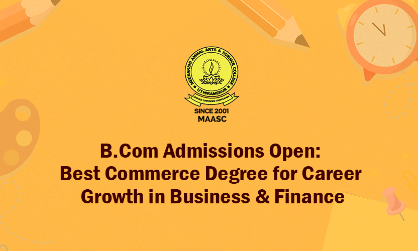 B.Com Admissions Open: Best Commerce Degree for Career Growth in Business & Finance